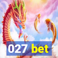 027 bet